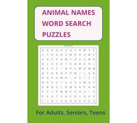 ANIMAL NAMES WORD SEARCH PUZZLE BOOK: 50+ Word Search Puzzles of Animal Names