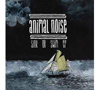 Animal Noise - Sink Or Swim