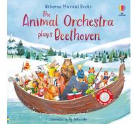 Animal Orchestra Plays Beethoven: An Interactive Musical Book Introduction to the Beloved Classical Composer, with Five Musical Pieces