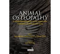 Animal Osteopathy: A Comprehensive Guide to the Osteopathic Treatment of Animals