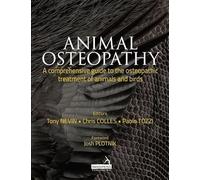 Animal Osteopathy: A Comprehensive Guide to the Osteopathic Treatment of Animals and Birds