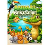 Animal Paint Guide: Wild Animals Coloring Book for Children and Adults: Step by Step Sketching Guide for Beginners - Easy Guided Art Paint Book with ... Illustration Coloring Guide Like an Artist