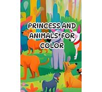 Animal Princesses: Stories to Color: Animais Encantados: Um Mundo de Cores