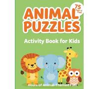 Animal Puzzles Activity Book For Kids: Dot To Dot, Coloring, Journaling, Mazes And More!