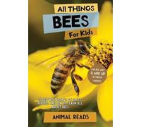 Animal Reads All Things Bees For Kids (Tascabile)