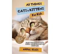 Animal Reads All Things Cats & Kittens For Kids (Tascabile)