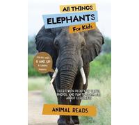 Animal Reads All Things Elephants For Kids (Tascabile)
