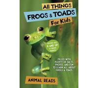 Animal Reads All Things Frogs & Toads For Kids (Tascabile)