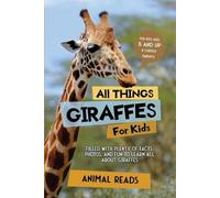 Animal Reads All Things Giraffes For Kids (Tascabile)