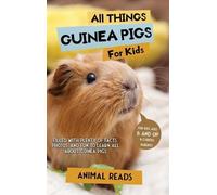 Animal Reads All Things Guinea Pigs For Kids (Copertina rigida)