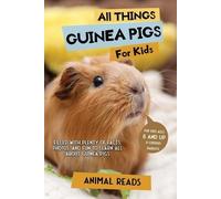 Animal Reads All Things Guinea Pigs For Kids (Tascabile)