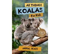 Animal Reads All Things Koalas For Kids (Tascabile)