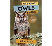Animal Reads All Things Owls For Kids (Tascabile)