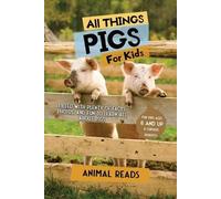 Animal Reads All Things Pigs For Kids (Tascabile)