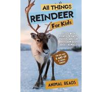 Animal Reads All Things Reindeer For Kids (Tascabile)