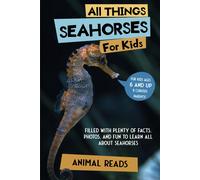 Animal Reads All Things Seahorses For Kids (Tascabile)