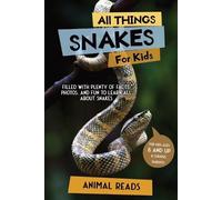 Animal Reads All Things Snakes For Kids (Tascabile)