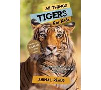 Animal Reads All Things Tigers For Kids (Tascabile)