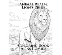 Animal Realm: Lion's Pride Coloring Book