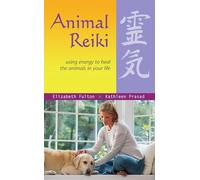 Kathleen Prasad Elizabeth Fulton Animal Reiki (Tascabile)
