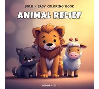 Animal Relief - A Stress Relief Color book for both Adults & Kids: Bold & Easy with Big Designs featuring Chibi Style Animals (Bold & Easy Coloring Book)