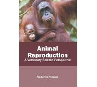 Animal Reproduction: A Veterinary Science Perspective (Copertina rigida)