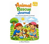 Animal Rescue Journal for Kids: 45 Thoughtful Prompts to Help Animals