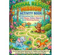 Animal Rescue Mission Activity Book: An Interactive Kids Puzzle Book with Mazes, Hidden Objects, and Matching Games | Fun 50-Page Animal Adventure for Toddlers and Kids Ages 4-8