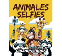 Animal selfies Coloring Book : Uncover hilarious animal portraits with playful designs in coloring pages that spark fun and creativity for kids.: Fun coloring pages .