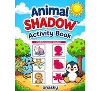 Animal Shadow Matching Activity Book: Silhouette Puzzle Game for Toddlers & Kids Ages 2-5 Logic Activities for Visual Discrimination and Kindergarten Readiness