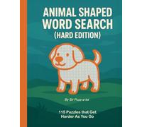 Animal Shaped Word Search (HARD EDITION): 115 Puzzles that get harder as you go