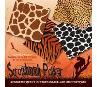 Animal Skin Pattern Scrapbook Paper: Cut Out and Collage, and Craft Supplies: Pelt and Hide-Themed Decorative Paper for Junk Journals, Card Making, ... (20 Double-Sided Sheets, 4 Designs)