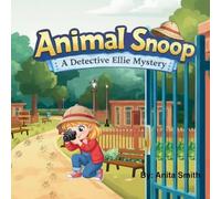 Animal Snoop: A Detective Ellie Mystery