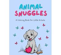 Animal Snuggles: A Coloring Book for Little Artists
