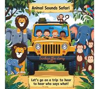 Animal Sounds Safari: for your little star