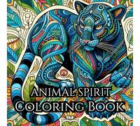 Animal Spirit-Coloring Book: Relax and take a break from everyday life
