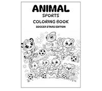 Animal Sports Coloring Book: Soccer Stars Edition