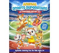 Animal Sports Superstars - Fun, Action & Creativity: Dynamic Coloring Fun for Kids Ages 3+