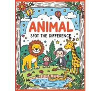 Animal Spot the Difference: Fun & Funny Animal Brain Teasers for Kids Ages 4-8 | 40 Picture Puzzles with 5 Differences Each | Screen-Free Learning Activity Book