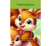 Animal Stories: Kind and lovely stories for children