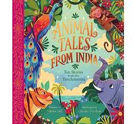 Animal Tales from India: Ten Stories from the Panchatantra (Nosy Crow Classics)