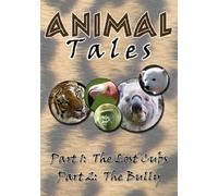Animal Tales: Lost Cub / The Bully