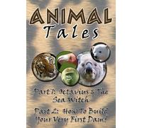 Animal Tales: Octavius & The Sea Witch / First Dam