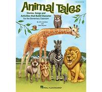 Animal Tales - Stories, Songs and Activities that Build Character
