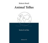 Animal tellus. Storia di un'idea