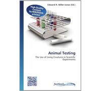 Animal Testing: The Use of Living Creatures in Scientific Experiments