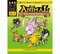 ANIMAL - The Quest of the Magic Scroll - Vol.1: A Bottle Quest Universe adventure.