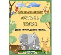 ANIMAL THEME: LEARN AND COLOUR THE ANIMALS
