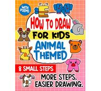 Animal-Themed How to Draw Alphabet for Kids: Step-by-Step Directed Drawing, Broken Into Smaller Steps