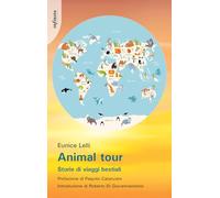 Animal tour. Storie di viaggi bestiali